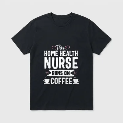 Coffee Lover Home Health Nurse T-Shirt – Classic T-Shirt in Black