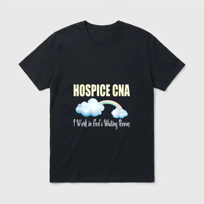 Hospice CNA Nursing T-Shirt – HOSPICE CNA, clouds, rainbow, and I Work in God’s Waiting Room – Classic T-Shirt in Black