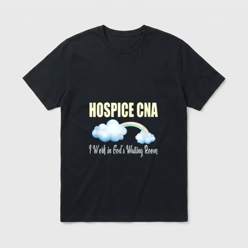 Hospice CNA Nursing T-Shirt – HOSPICE CNA, clouds, rainbow, and I Work in God’s Waiting Room – Classic T-Shirt in Black