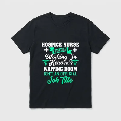 Hospice Nurse Because Working in Heaven T-Shirt – Classic T-Shirt in Black