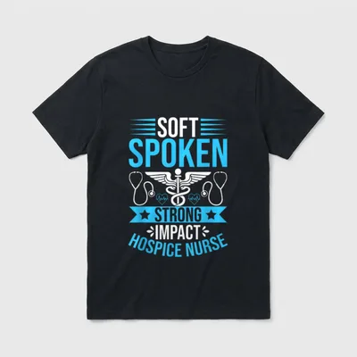 Soft Spoken Strong Impact Hospice Nurse T-Shirt – Classic T-Shirt in Black