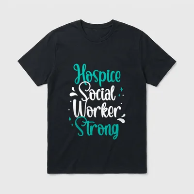 Hospice Nurse or or or Social T-Shirt – Hospice Social Worker Strong in teal and white script – Classic T-Shirt in Black