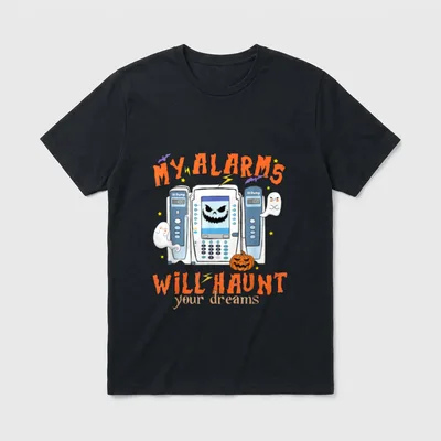 Haunt Your Dreams Funny ICU Nurse T-Shirt – MY ALARMS WILL HAUNT your dreams – Classic T-Shirt in Black