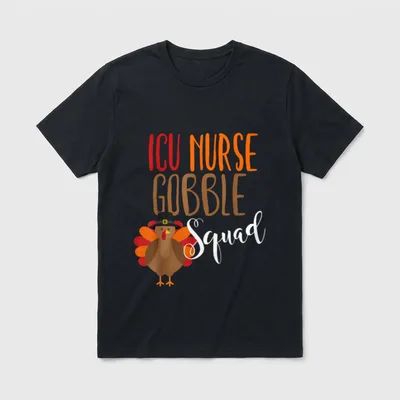 Thanksgiving Nurse ICU Gobble Squad Novelty T-Shirt – Classic T-Shirt in Black