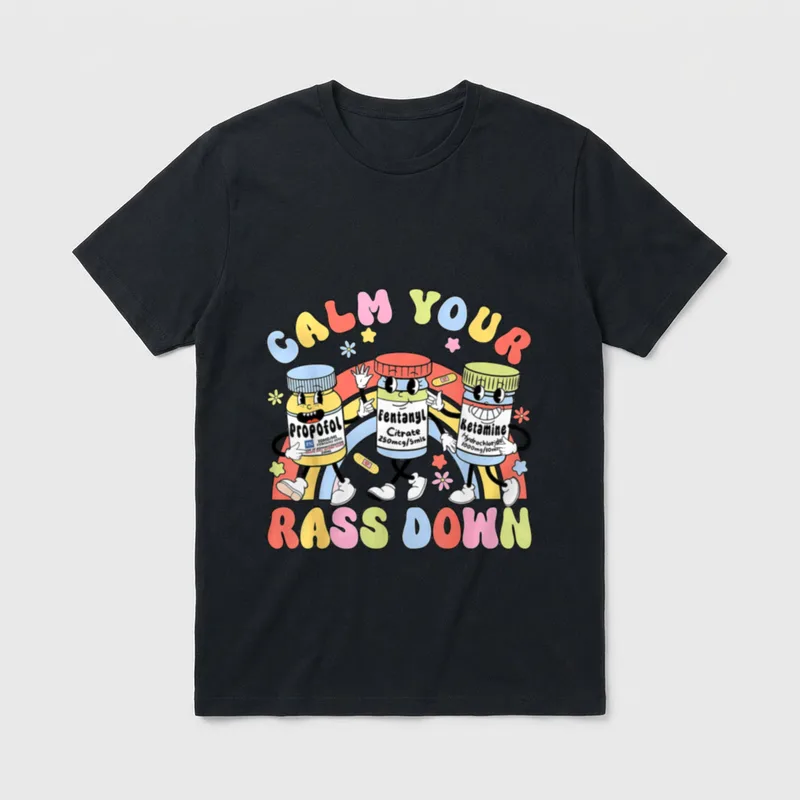 Calm Your Rass Down ICU Nurse T-Shirt – Classic T-Shirt in Black