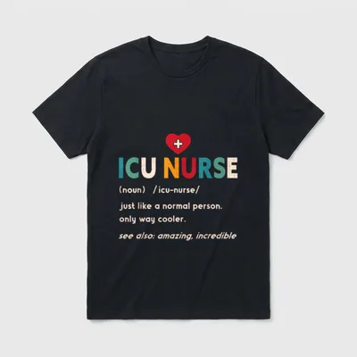 ICU Nurse Definition Hospital RN Intensive T-Shirt – Classic T-Shirt in Black