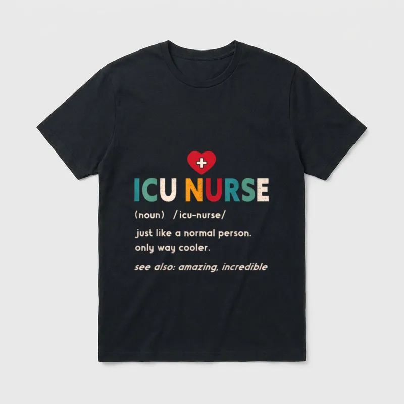 ICU Nurse Definition Hospital RN Intensive T-Shirt – Classic T-Shirt in Black