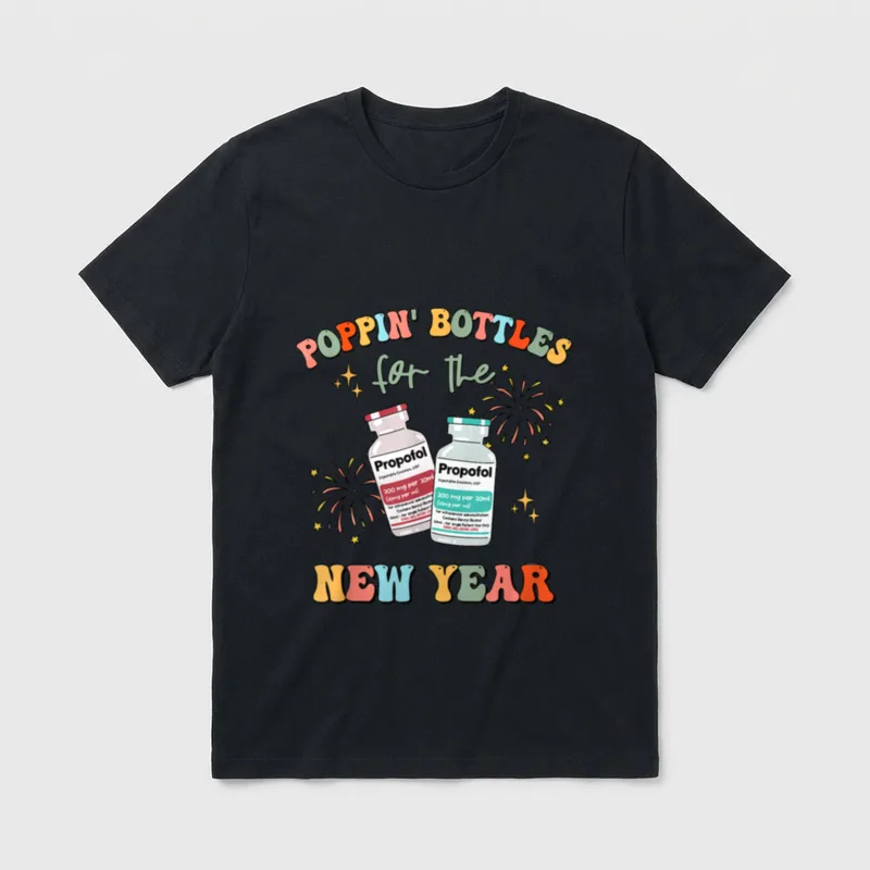 ICU Nurse New Year Eve Outfit T-Shirt – POPPIN' BOTTLES for the NEW YEAR Propofol – Classic T-Shirt in Black