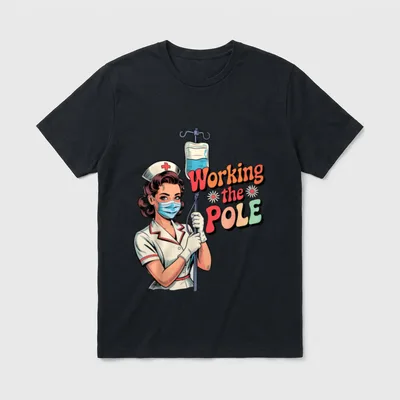 Groovy Nurse Working the Pole RN T-Shirt – Classic T-Shirt in Black