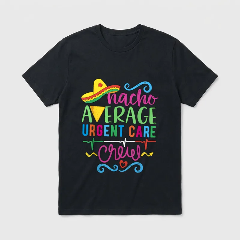 Acute ICU Nurse RN ER Techs T-Shirt – nacho AVERAGE URGENT CARE crew with sombrero and pulse line – Classic T-Shirt in Black