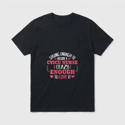 Strong Enough CVICU Cardiovascular ICU Nurse T-Shirt – Classic T-Shirt in Black
