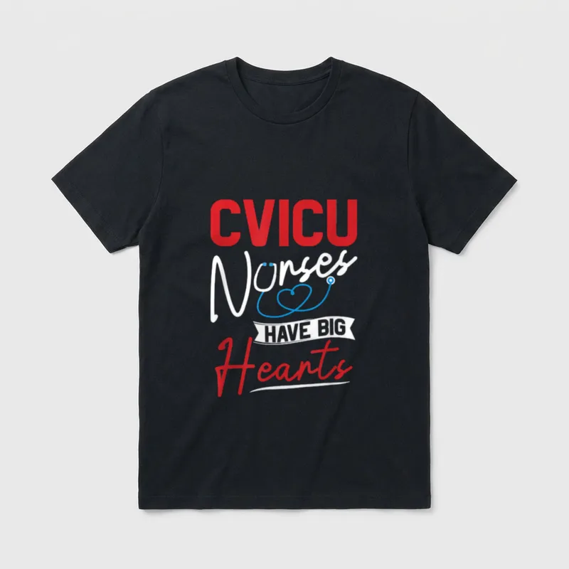 CVICU Nurse T-Shirt – CVICU Nurses HAVE BIG Hearts lettering with stethoscope heart – Classic T-Shirt in Black