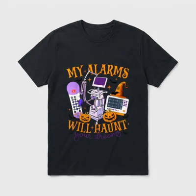 Haunt Your Dreams Funny ICU Alarms T-Shirt – MY ALARMS WILL HAUNT your dreams – Classic T-Shirt in Black