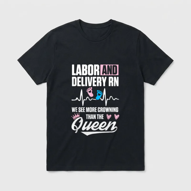 Labor and Delivery Nurse Crowning L T-Shirt – Classic T-Shirt in Black