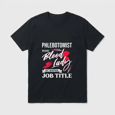 Phlebotomist Blood Lady Medical Nurse Laboratory T-Shirt – Classic T-Shirt in Black