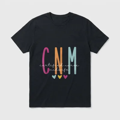 CNM Certified Nurse Midwife Labor T-Shirt – Classic T-Shirt in Black