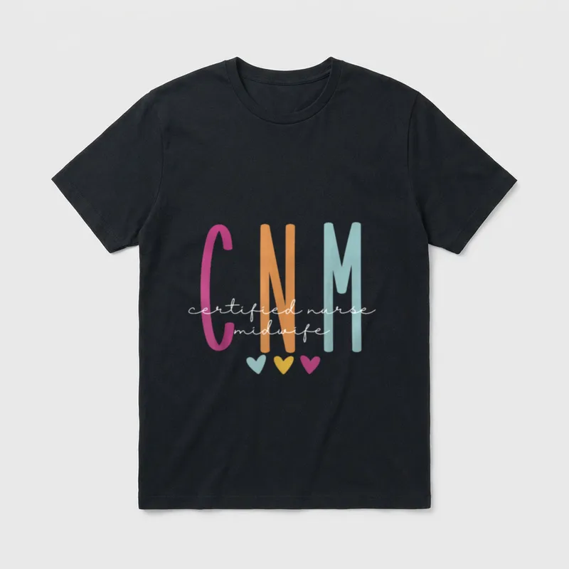CNM Certified Nurse Midwife Labor T-Shirt – Classic T-Shirt in Black