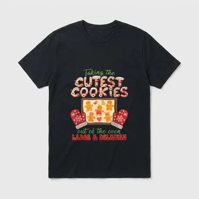Unisex-Adults Nurses T-Shirt – Taking the CUTEST COOKIES out of the oven LABOR & DELIVERY – Classic T-Shirt in Black