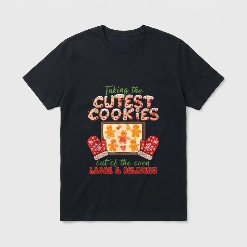 Unisex-Adults Nurses T-Shirt – Taking the CUTEST COOKIES out of the oven LABOR & DELIVERY – Classic T-Shirt in Black