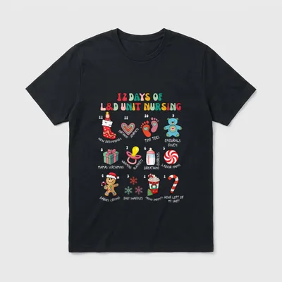 Days of L D Unit Nursing T-Shirt – 12 Days of L&D Unit Nursing holiday countdown graphic – Classic T-Shirt in Black