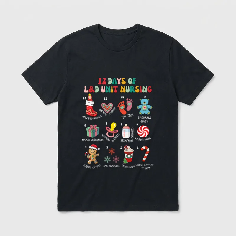Days of L D Unit Nursing T-Shirt – 12 Days of L&D Unit Nursing holiday countdown graphic – Classic T-Shirt in Black