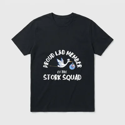 Stork Squad Labor Delivery Nurse Proud T-Shirt – PROUD L&D MEMBER OF THE STORK SQUAD – Classic T-Shirt in Black