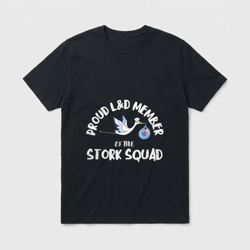 Stork Squad Labor Delivery Nurse Proud T-Shirt – PROUD L&D MEMBER OF THE STORK SQUAD – Classic T-Shirt in Black