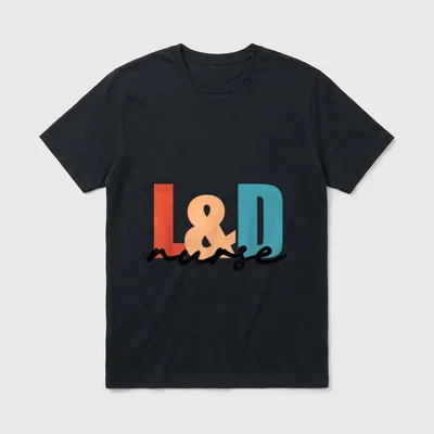 L D Nurse Labor and RN T-Shirt – L&D nurse printed in colorful block letters and black script – Classic T-Shirt in Black