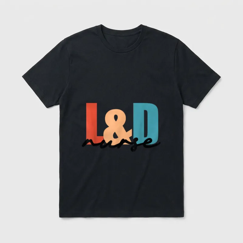 L D Nurse Labor and RN T-Shirt – L&D nurse printed in colorful block letters and black script – Classic T-Shirt in Black