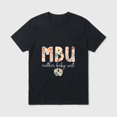 MBU Mother Baby Unit Nurse Postpartum T-Shirt – Classic T-Shirt in Black