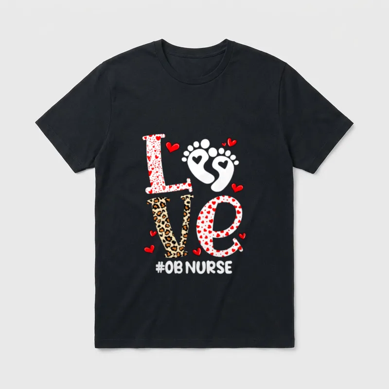 LOVE OB Nurse Valentines Day Delivery T-Shirt – “LOVE” with baby footprints and “#OB NURSE” – Classic T-Shirt in Black