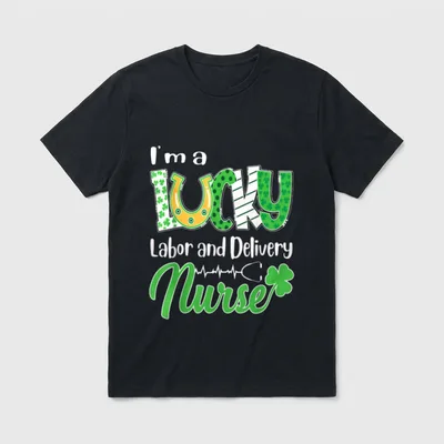 I'm a Lucky Labor and Delivery T-Shirt – I'm a Lucky Labor and Delivery Nurse graphic with clovers – Classic T-Shirt in Black