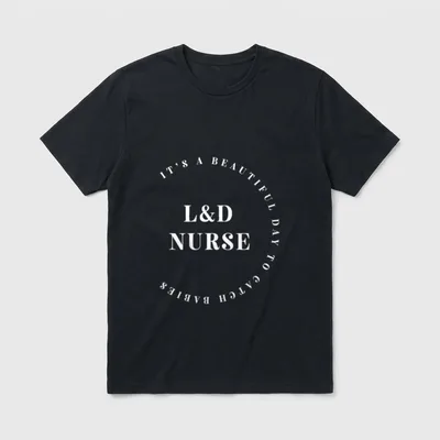 Labor and Delivery Nurse L New T-Shirt – It's a Beautiful Day to Catch Babies L&D Nurse – Classic T-Shirt in Black