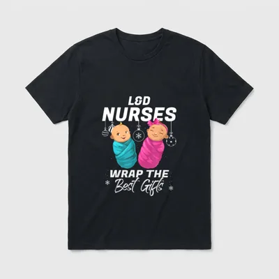 L D Labor and Delivery Wrap T-Shirt – L&D NURSES WRAP THE Best Gifts – Classic T-Shirt in Black