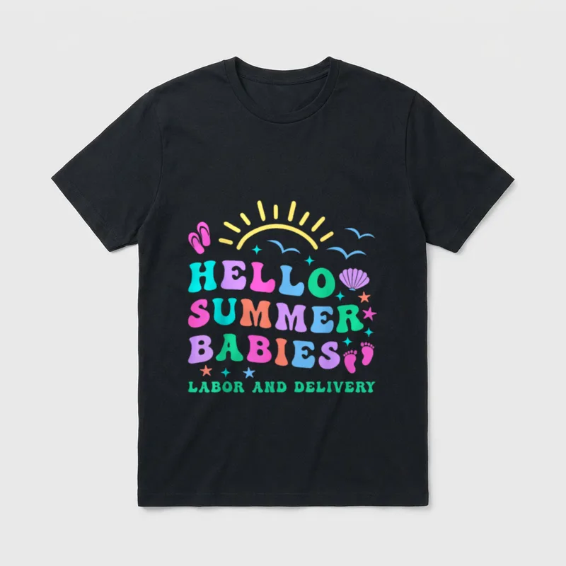 Hello Summer Babies Labor and Delivery T-Shirt – HELLO SUMMER BABIES LABOR AND DELIVERY – Classic T-Shirt in Black