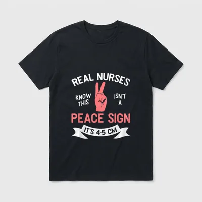 Labor and Delivery Nurse Sign RN T-Shirt – REAL NURSES KNOW THIS ISN'T A PEACE SIGN IT'S 4-5 CM – Classic T-Shirt in Black