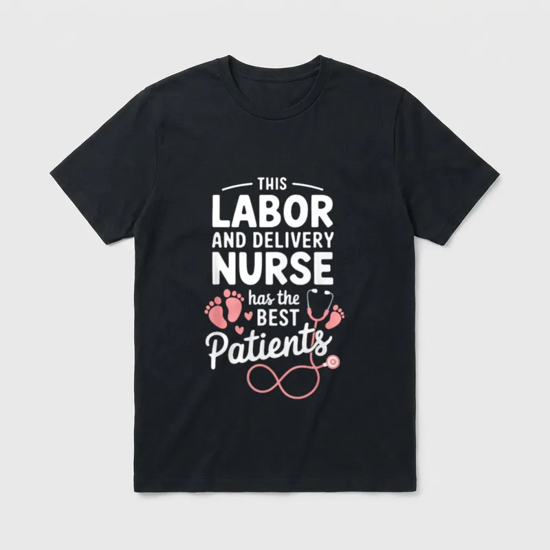 This Labor and Delivery Nurse T-Shirt – THIS LABOR AND DELIVERY NURSE has the BEST Patients print – Classic T-Shirt in Black