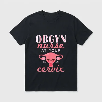 OBGYN Nurse at Your Cervix Labor T-Shirt – Classic T-Shirt in Black