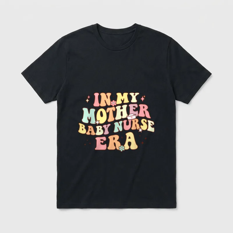 In My Mother Baby Nurse Great T-Shirt – In My Mother Baby Nurse Era – Classic T-Shirt in Black