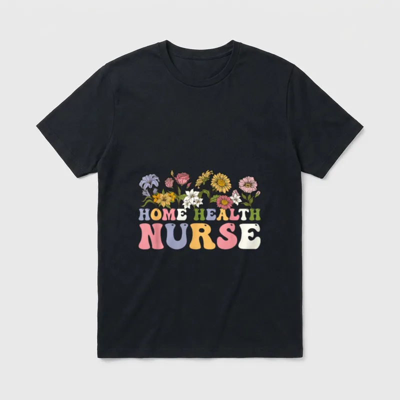Groovy Home Health Nurse Flowers Nursing T-Shirt – Classic T-Shirt in Black