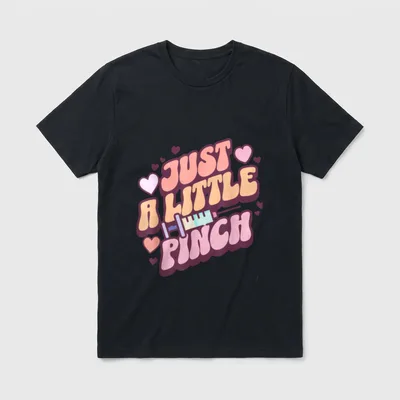Just a Little Pinch Phlebotomist Nurse T-Shirt – Classic T-Shirt in Black