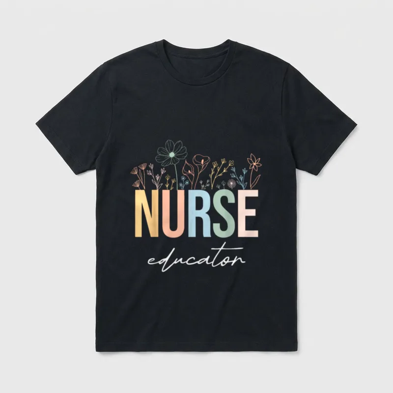Wildflower Nurse Educator Nursing School Instructor T-Shirt – Classic T-Shirt in Black
