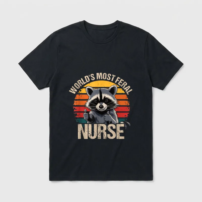 World's Most Feral Nurse Cute Retro T-Shirt – WORLD'S MOST FERAL NURSE – Classic T-Shirt in Black