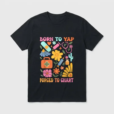 Yap Forced Chart Funny Vintage Born T-Shirt – “BORN TO YAP FORCED TO CHART” – Classic T-Shirt in Black