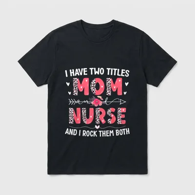 Two Titles Mom and Nurse Leopard T-Shirt – Classic T-Shirt in Black