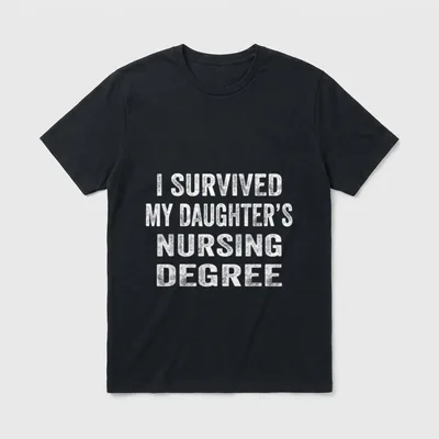 I Survived My Daughter's Nursing Degree T-Shirt – Classic T-Shirt in Black