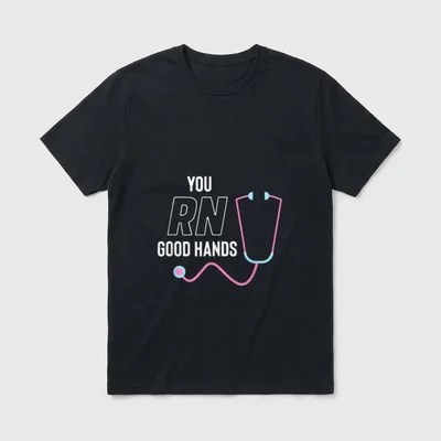 You RN Good Hands Cute Nurse T-Shirt – “YOU RN GOOD HANDS” lettering and stethoscope – Classic T-Shirt in Black