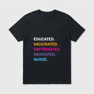 Educated Vaccinated Caffeinated Dedicated LPN Nurse T-Shirt – Classic T-Shirt in Black