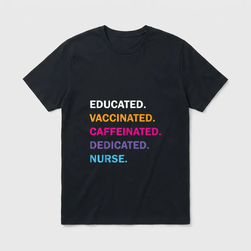 Educated Vaccinated Caffeinated Dedicated LPN Nurse T-Shirt – Classic T-Shirt in Black