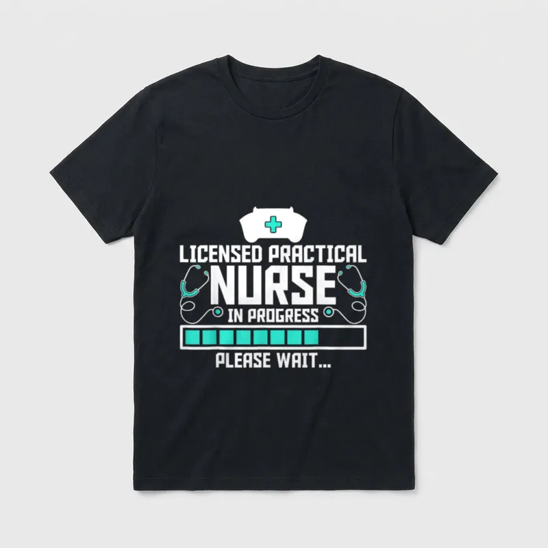 Future LPN Nurse T-Shirt – Licensed Practical Nurse In Progress Please Wait – Classic T-Shirt in Black
